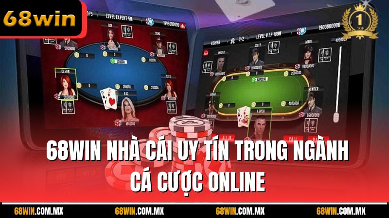 68WIN nhà cái uy tín trong ngành cá cược online