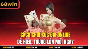 Cách Chơi Xóc Đĩa Online Dễ Hiểu, Trúng Lớn Mỗi Ngày