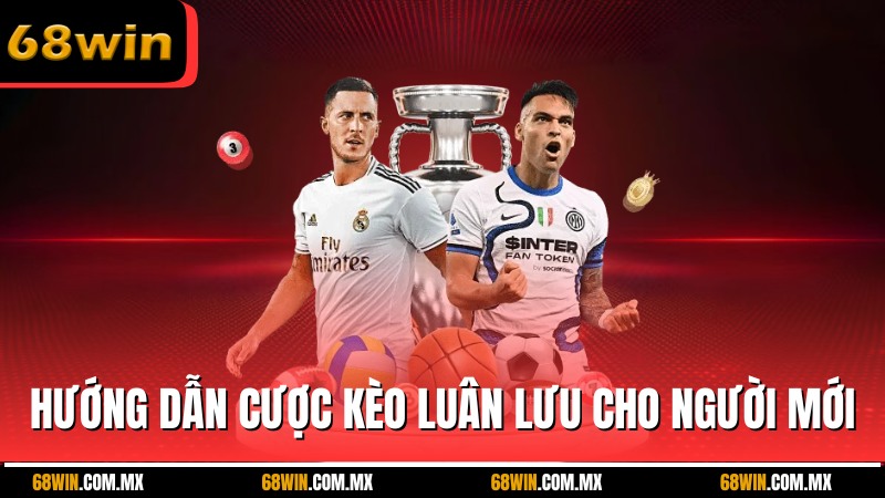 Hướng dẫn đặt cược kèo luân lưu cho người mới