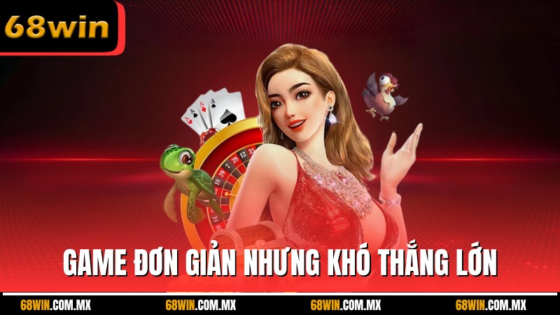 Game đơn giản nhưng khó đạt được thắng lợi