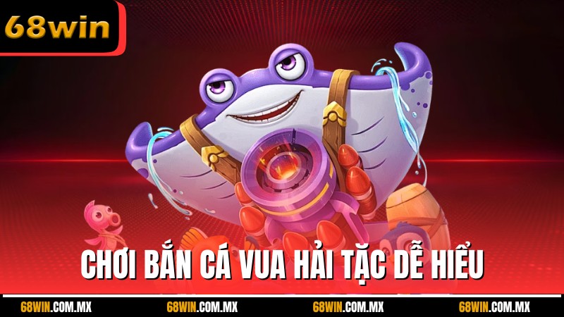 Cách chơi game Bắn Cá Vua Hải Tặc dễ hiểu và thân thiện