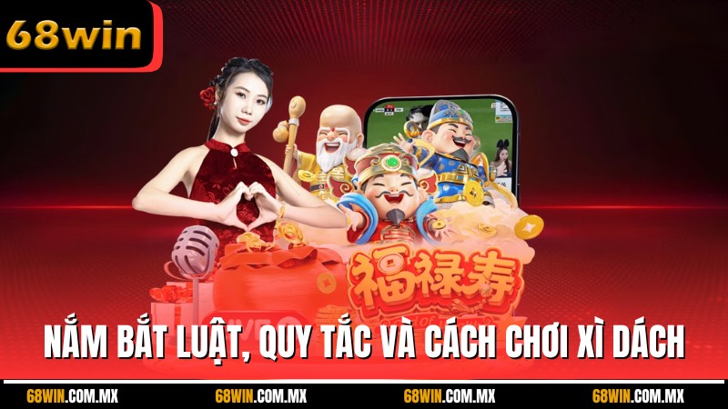 Nắm bắt luật,quy tắc và cách chơi xì dách chi tiết