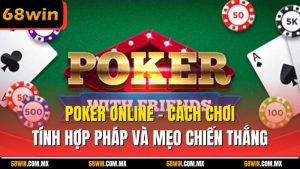 Poker Online - Cách Chơi, Tính Hợp Pháp Và Mẹo Chiến Thắng